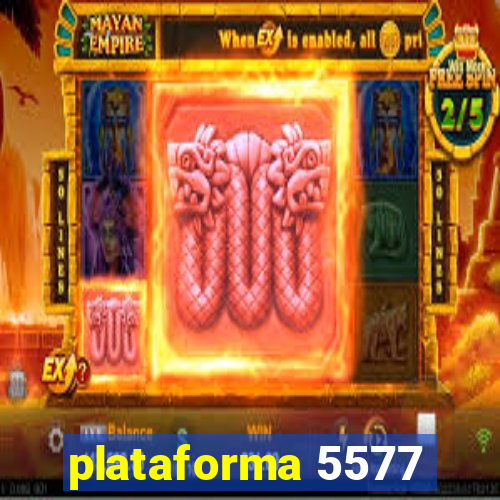 plataforma 5577