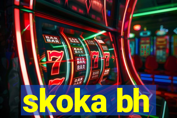 skoka bh