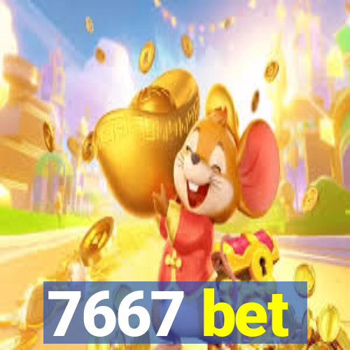 7667 bet