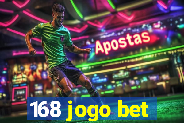 168 jogo bet