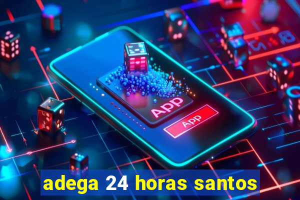 adega 24 horas santos