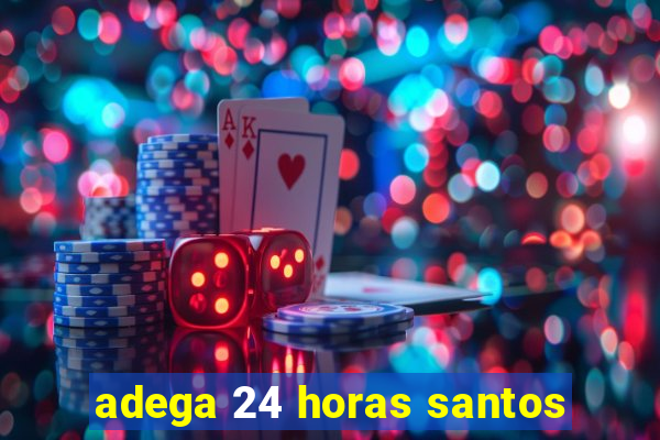 adega 24 horas santos