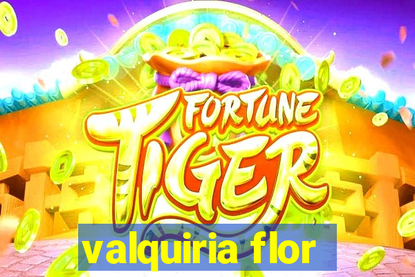 valquiria flor