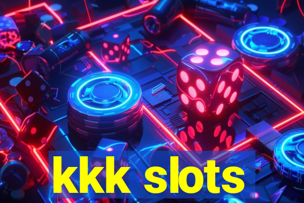 kkk slots