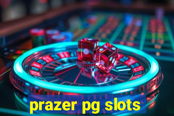 prazer pg slots