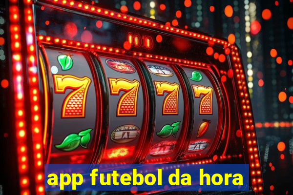 app futebol da hora