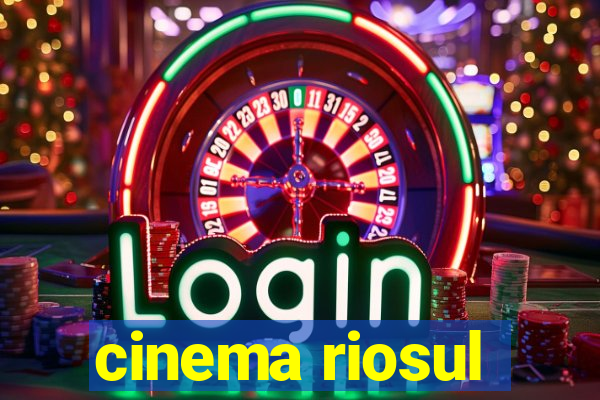 cinema riosul