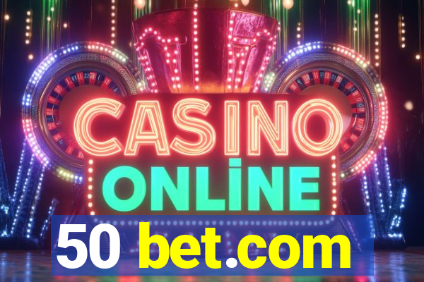 50 bet.com