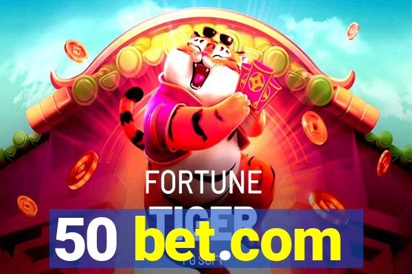 50 bet.com