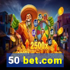 50 bet.com