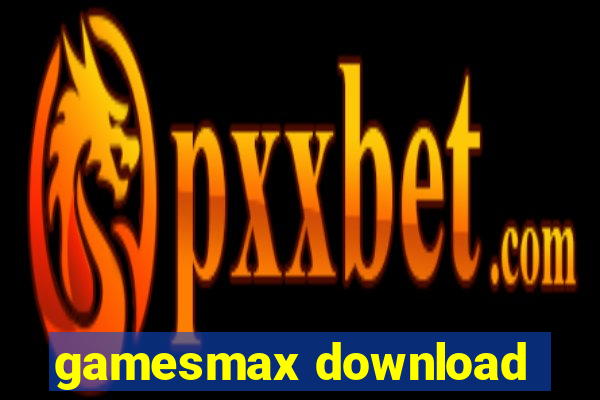 gamesmax download