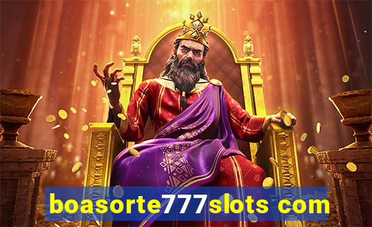 boasorte777slots com