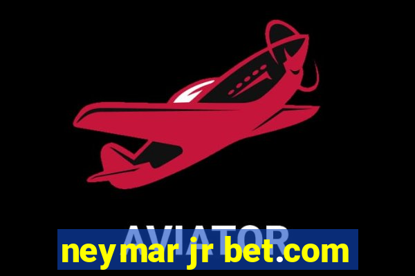 neymar jr bet.com