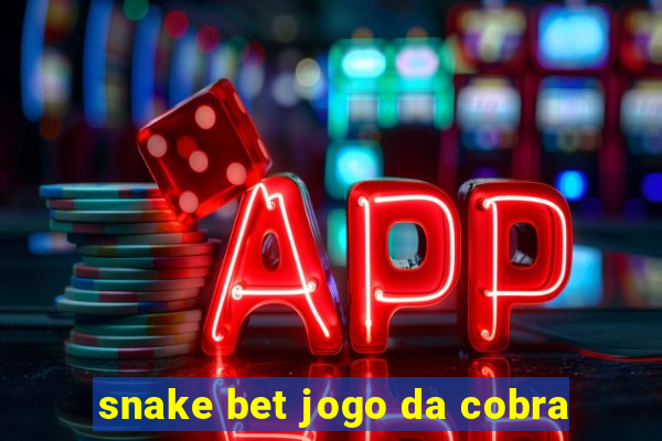 snake bet jogo da cobra