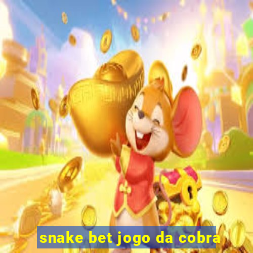 snake bet jogo da cobra