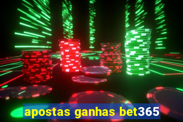 apostas ganhas bet365