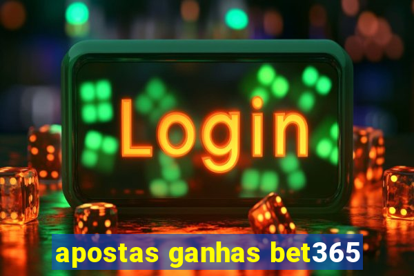 apostas ganhas bet365