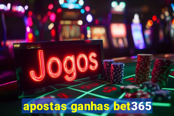 apostas ganhas bet365