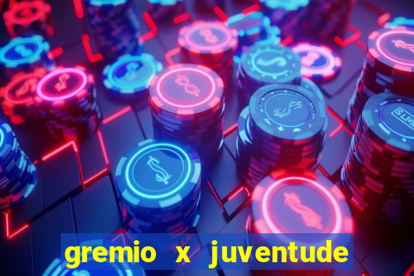 gremio x juventude futebol play hd