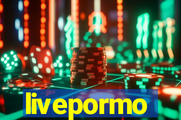 livepormo