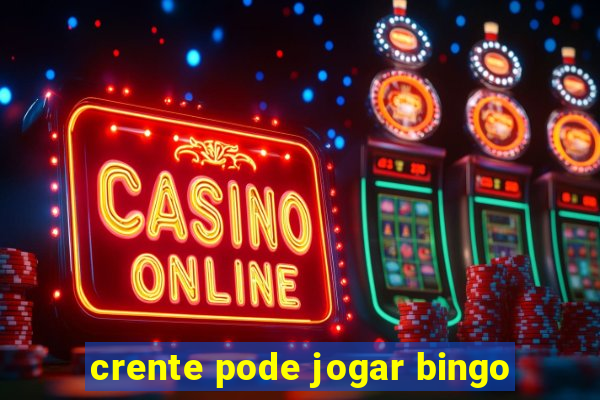 crente pode jogar bingo