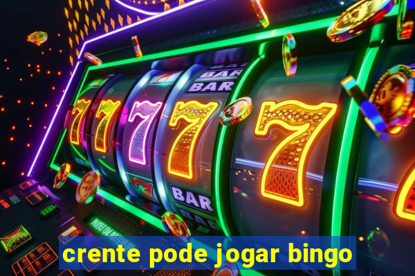 crente pode jogar bingo