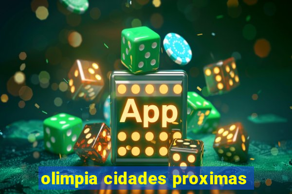 olimpia cidades proximas