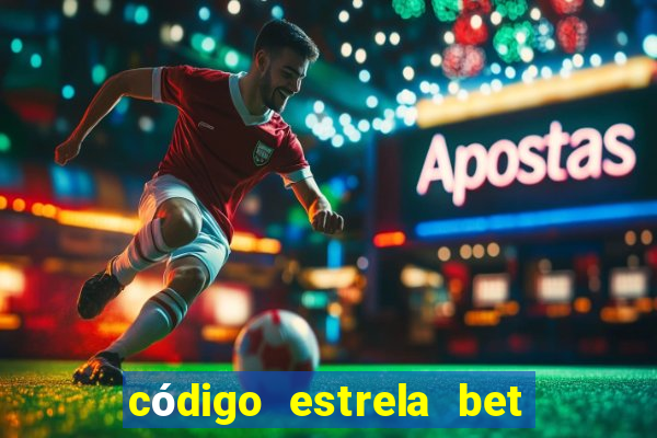 código estrela bet 5 reais