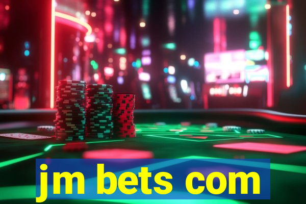 jm bets com