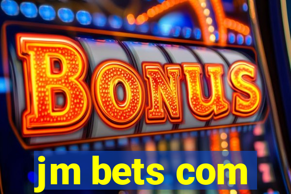 jm bets com