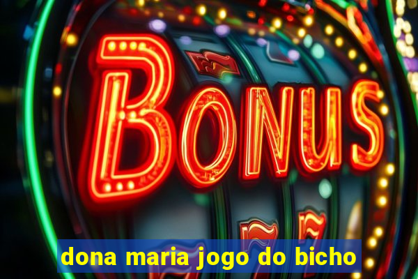 dona maria jogo do bicho