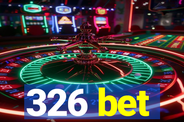 326 bet