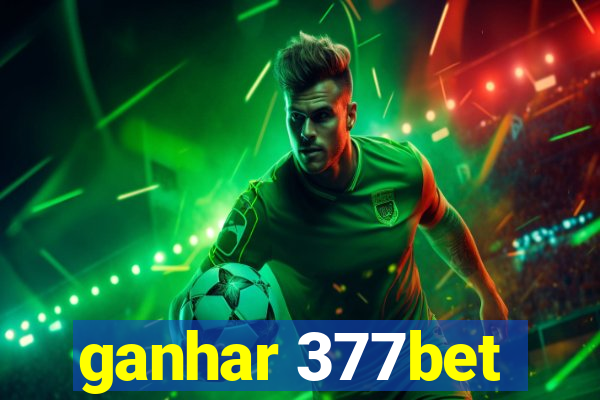 ganhar 377bet