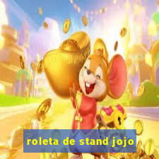 roleta de stand jojo