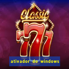 ativador do windows 7 ultimate