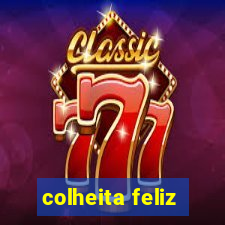 colheita feliz