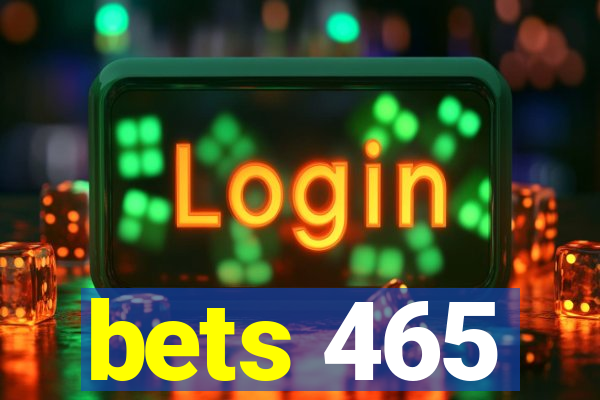 bets 465