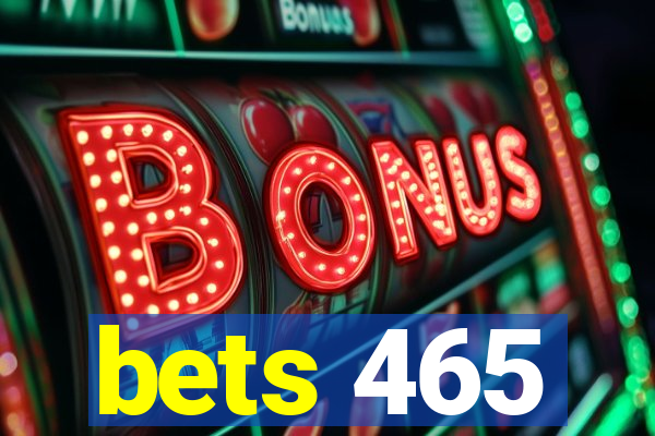 bets 465