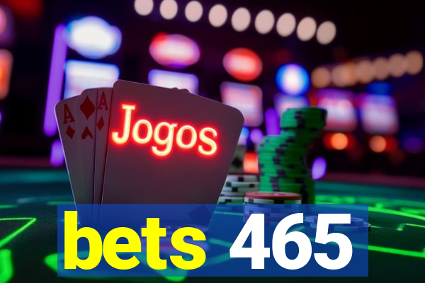 bets 465