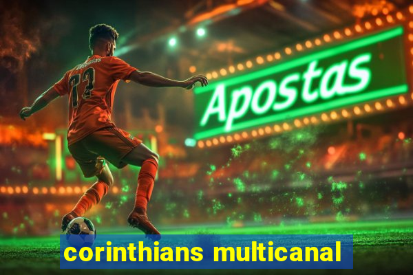 corinthians multicanal