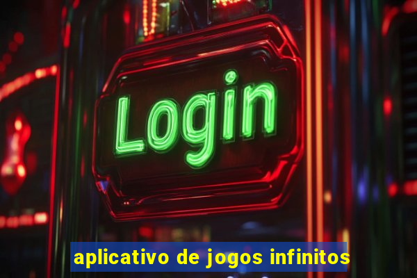 aplicativo de jogos infinitos