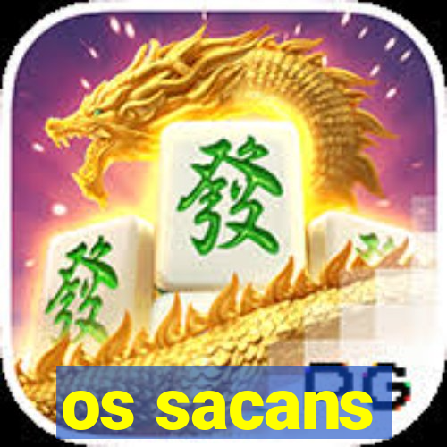 os sacans