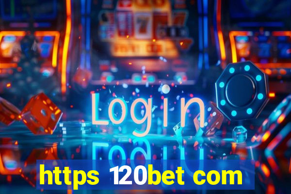 https 120bet com