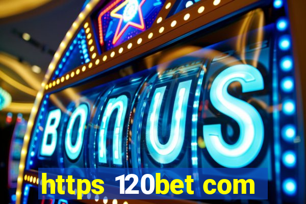 https 120bet com