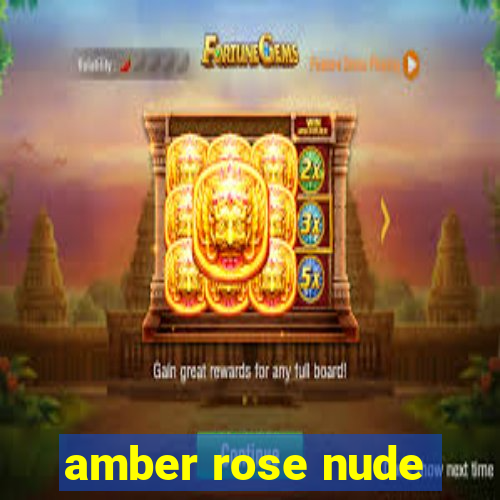 amber rose nude