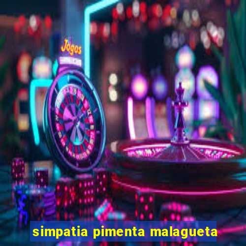 simpatia pimenta malagueta