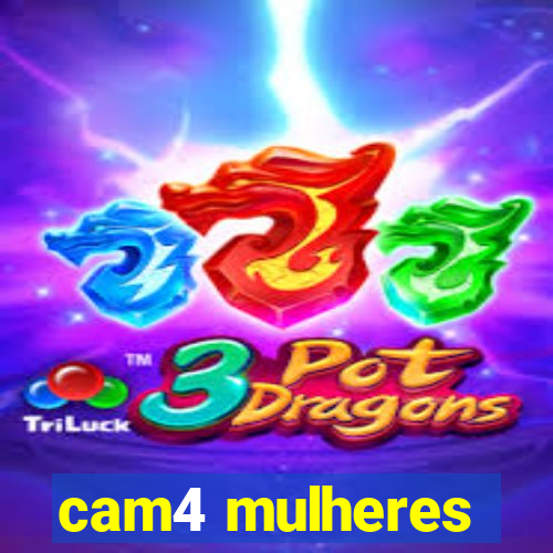 cam4 mulheres