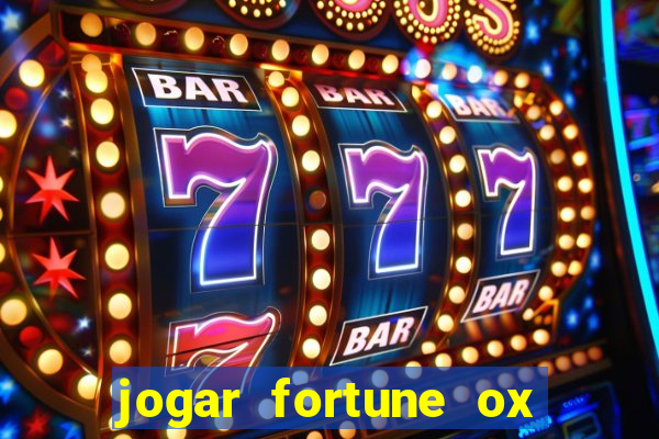 jogar fortune ox demo gratis