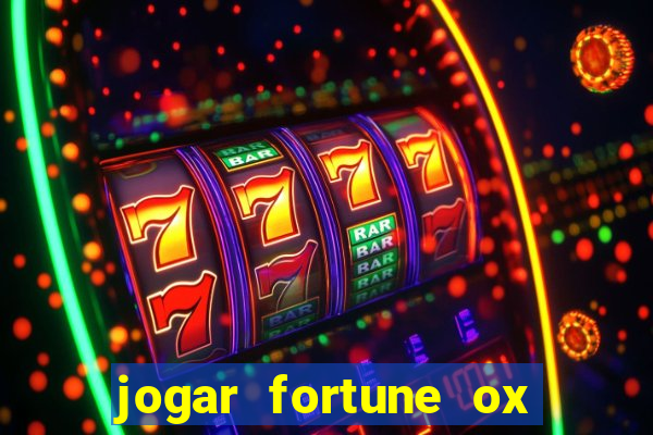 jogar fortune ox demo gratis