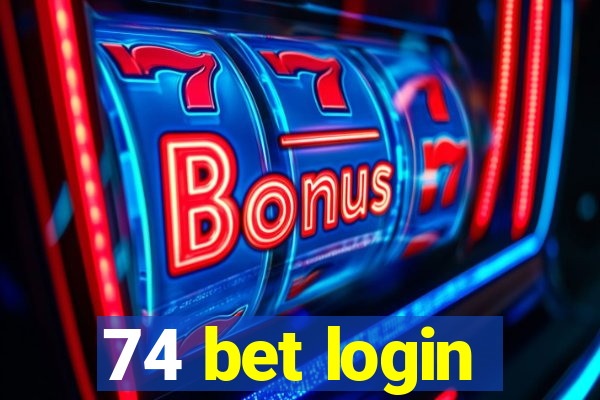 74 bet login